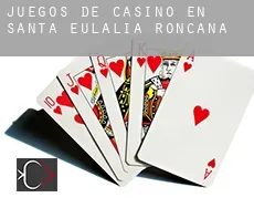 Juegos de casino en Santa Eulàlia de Ronçana