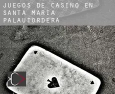 Juegos de casino en Santa Maria de Palautordera
