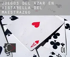 Juegos del azar en  Vistabella del Maestrazgo