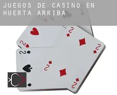 Juegos de casino en Huerta de Arriba