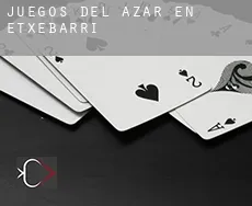 Juegos del azar en  Etxebarri