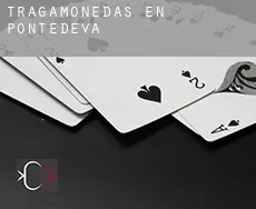 Tragamonedas en  Pontedeva