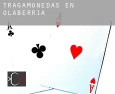 Tragamonedas en  Olaberria