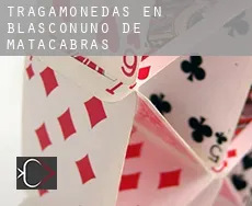 Tragamonedas en  Blasconuño de Matacabras