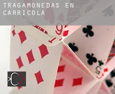 Tragamonedas en  Carrícola