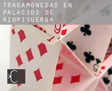 Tragamonedas en  Palacios de Riopisuerga