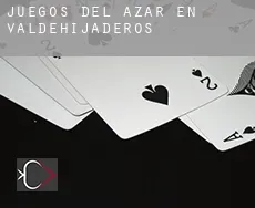 Juegos del azar en  Valdehijaderos