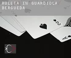 Ruleta en  Guardiola de Berguedà