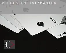 Ruleta en Talamantes