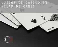 Juegos de casino en Vilar de Canes