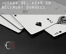 Juegos del azar en  Bellmunt d'Urgell