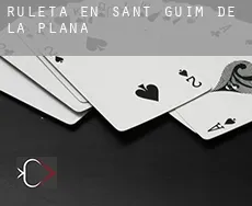 Ruleta en  Sant Guim de la Plana