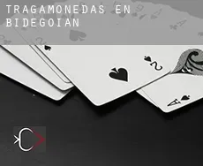 Tragamonedas en Bidegoian