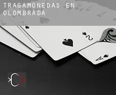 Tragamonedas en Olombrada