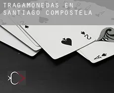 Tragamonedas en  Santiago de Compostela