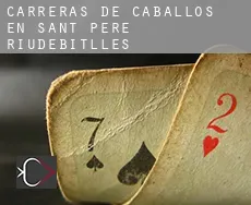 Carreras de caballos en  Sant Pere de Riudebitlles