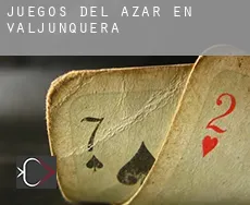 Juegos del azar en  Valjunquera