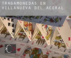 Tragamonedas en Villanueva del Aceral